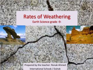 Rates of Weathering Earth Science grade -9-