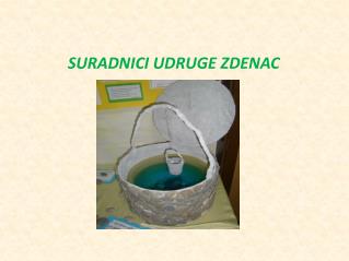 SURADNICI UDRUGE ZDENAC