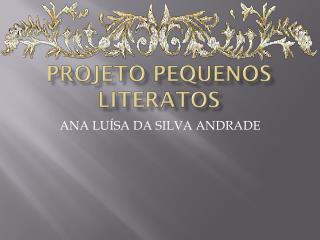 PROJETO PEQUENOS LITERATOS