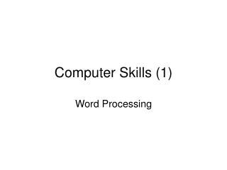 Computer Skills (1)