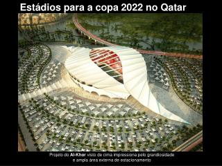 Estádios para a copa 2022 no Qatar