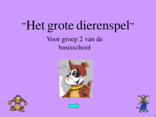 ” Het grote dierenspel ”