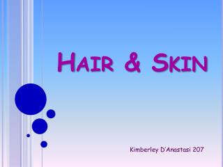 Hair &amp; Skin