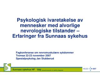 Fagkonferanse om nevromuskulære sykdommer Tromsø 22-23 november 2007