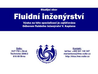 Sídlo: VUT FSI v Brně Technická 2896/2 616 69 Brno