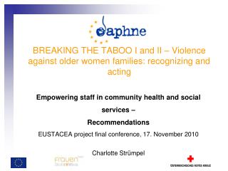 BREAKING THE TABOO I and II – Violence against older women families: recognizing and acting