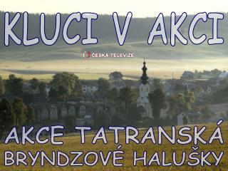 KLUCI V AKCI