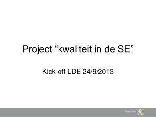 Project “kwaliteit in de SE”