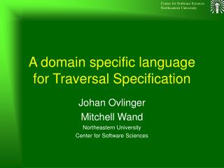 A domain specific language for Traversal Specification