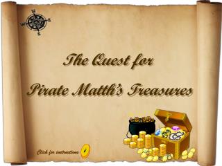 The Quest for Pirate Matth’s Treasures