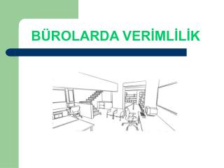 BÜROLARDA VERİMLİLİK