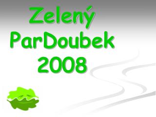 Zelený ParDoubek 2008