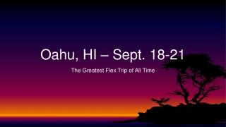 Oahu, HI – Sept. 18-21