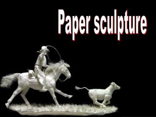 Paper sculpture