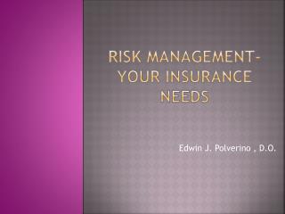 Risk Management- Your Insurance Needs