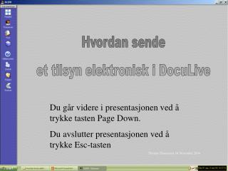 Hvordan sende et tilsyn elektronisk i DocuLive