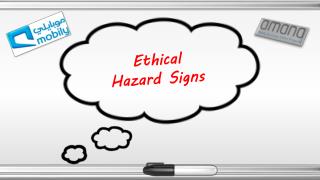 Ethical Hazard Signs