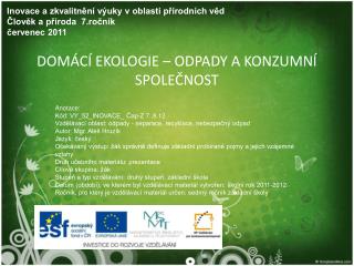 DOMÁCÍ EKOLOGIE – ODPADY A KONZUMNÍ SPOLEČNOST