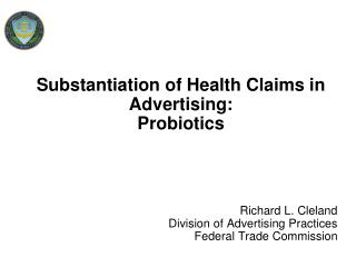 Substantiation of Health Claims in Advertising: Probiotics