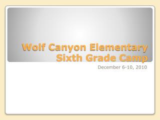 Wolf Canyon Elementary Sixth Grade Camp