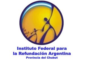 Instituto Federal para la Refundación Argentina Provincia del Chubut