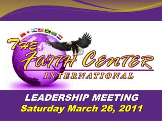 LEADERSHIP MEETING Saturday March 26, 2011