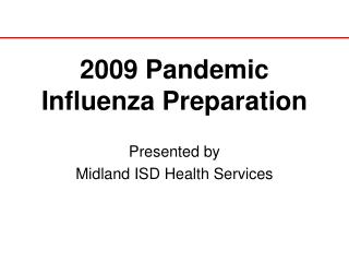 2009 Pandemic Influenza Preparation