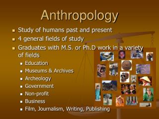 Anthropology