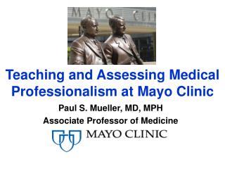 Teaching and Assessing Medical Professionalism at Mayo Clinic