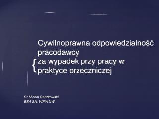 Cywilnoprawna odpowiedzialność pracodawcy za wypadek przy pracy w praktyce orzeczniczej