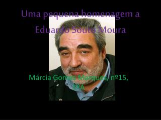 Uma pequena homenagem a Eduardo Souto Moura