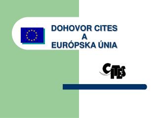 DOHOVOR CITES A EURÓPSKA ÚNIA