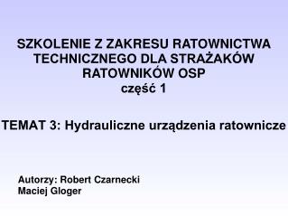 TEMAT 3: Hydrauliczne urządzenia ratownicze