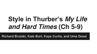 Style in Thurber’s My Life and Hard Times (Ch 5-9)