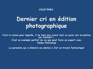 Dernier cri en édition photographique