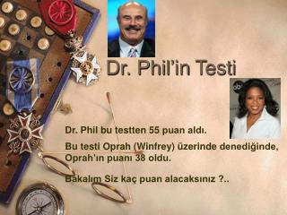 Dr. Phil’ in Test i