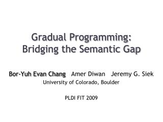 Gradual Programming: Bridging the Semantic Gap
