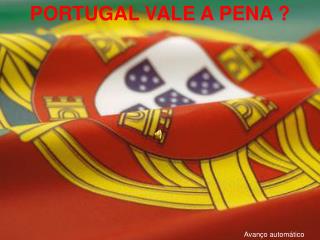 PORTUGAL VALE A PENA ?