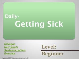Daily- Getting Sick