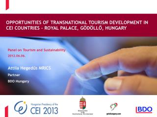 Panel on Tourism and Sustainability 2012.06.06. Attila Hegedűs MRICS Partner BDO Hungary