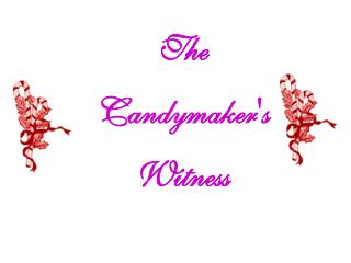 The Candymaker's Witness