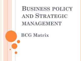 Business policy and Strategic management