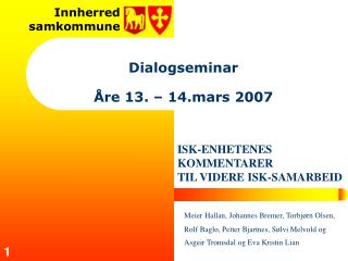 Dialogseminar Åre 13. – 14.mars 2007