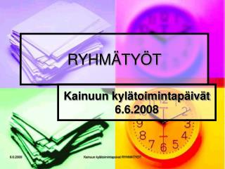 RYHMÄTYÖT