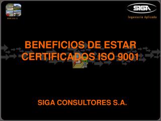 BENEFICIOS DE ESTAR CERTIFICADOS ISO 9001