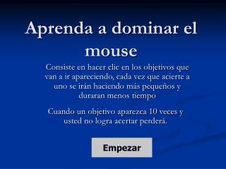 Aprenda a dominar el mouse