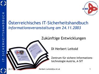 Österreichisches IT-Sicherheitshandbuch Informationsveranstaltung am 24.11.2003