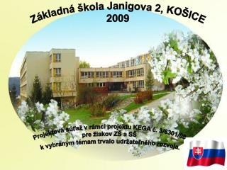 Základná škola Janigova 2, KOŠICE 2009