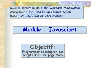 Objectif: Programmer et intégrer des scripts dans une page Web