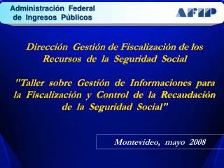 Dirección Gestión de Fiscalización de los Recursos de la Seguridad Social